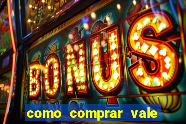 como comprar vale sorte online